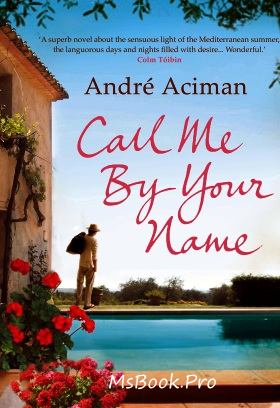 Call me by your name by Andre Aciman - E-books read online (American English book and other foreign languages)
