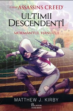 Assassin’s Creed – Ultimii descendenţi – vol2 – Mormântul Hanului - Читать Любимую Русскую Полную Книгу 👉 Read-E-Book.com