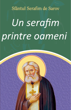 Un serafim printre oameni Sfântul Serafim de Sarov - Читать Любимую Русскую Полную Книгу 👉 Read-E-Book.com