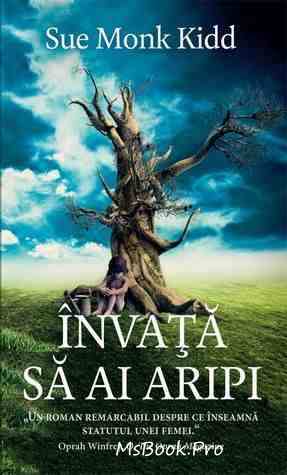 Invață să ai aripi de Sue Monk Kidd - Читать Любимую Русскую Полную Книгу 👉 Read-E-Book.com