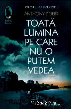 Toată lumina pe care nu o putem vedea Anthony Doerr - Читать Любимую Русскую Полную Книгу 👉 Read-E-Book.com