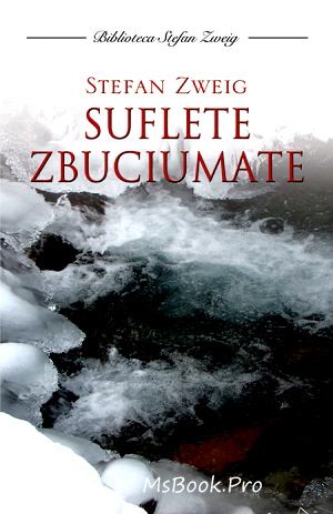 SUFLETE ZBUCIUMATE de Stefan Zweig - Читать Любимую Русскую Полную Книгу 👉 Read-E-Book.com