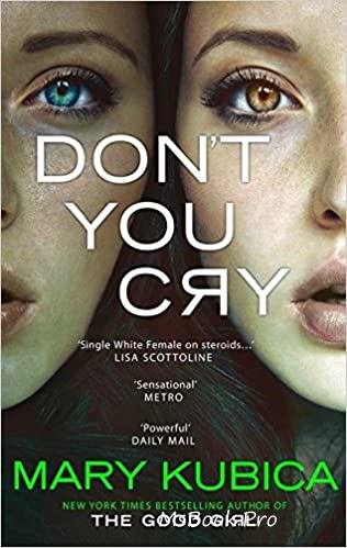Să nu plângi de Mary Kubica - Читать Любимую Русскую Полную Книгу 👉 Read-E-Book.com