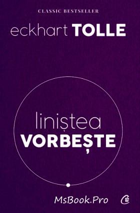 Liniștea vorbește de Eckhart Tolle - Читать Любимую Русскую Полную Книгу 👉 Read-E-Book.com