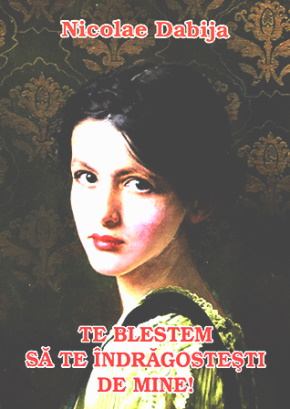 Nicolae Dabija- Te blestem să te îndrăgostești de mine - Читать Любимую Русскую Полную Книгу 👉 Read-E-Book.com