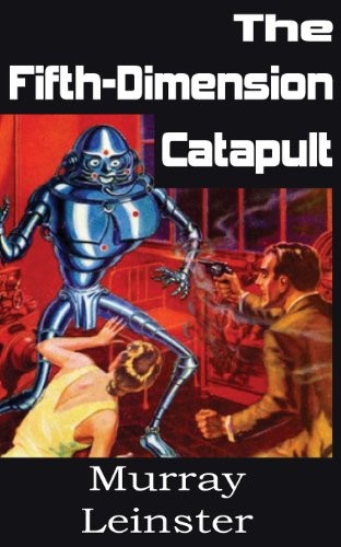 The Fifth-Dimension Catapult - Читать Любимую Русскую Полную Книгу 👉 Read-E-Book.com