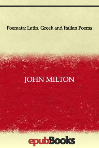 Poemata: Latin, Greek and Italian Poems - Читать Любимую Русскую Полную Книгу 👉 Read-E-Book.com