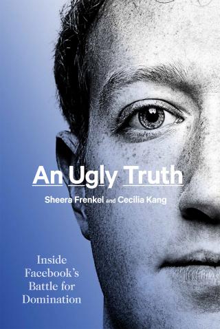 An Ugly Truth: Inside Facebook's Battle for Domination [calibre 4.99.5] - E-books read online (American English book and other foreign languages)