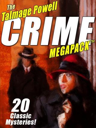 The Talmage Powell Crime MEGAPACK™: 20 Classic Mysteries! - Читать Любимую Русскую Полную Книгу 👉 Read-E-Book.com
