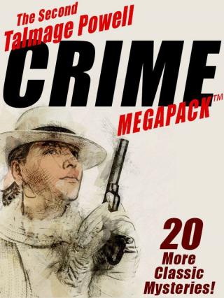 The Second Talmage Powell Crime MEGAPACK™: 20 More Classic Mystery Stories - Читать Любимую Русскую Полную Книгу 👉 Read-E-Book.com