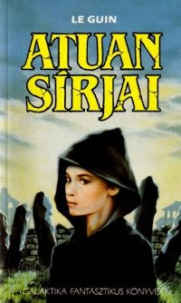 Atuan sírjai [The Tombs of Atuan - hu] - E-books read online (American English book and other foreign languages)