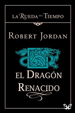 El Dragón renacido - Читать Любимую Русскую Полную Книгу 👉 Read-E-Book.com