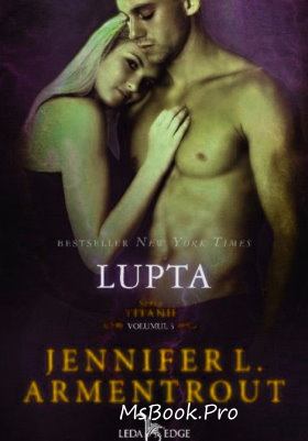 LUPTA de Jennifer L. Armentrout vol.3 seria Titanii - Читать Любимую Русскую Полную Книгу 👉 Read-E-Book.com