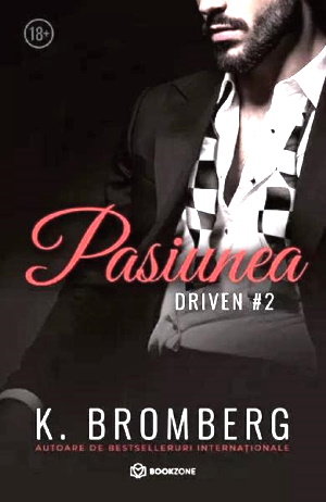 K. Bromberg Pasiunea vol 2 seria Driven - Читать Любимую Русскую Полную Книгу 👉 Read-E-Book.com