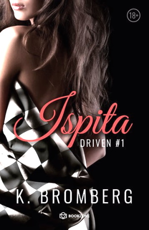 K. Bromberg vol.1 Ispita din seria Driven - Читать Любимую Русскую Полную Книгу 👉 Read-E-Book.com