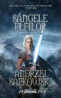 Sîngele elfilor vol.3 seria Witcher de Andrzej Sapkowski - Читать Любимую Русскую Полную Книгу 👉 Read-E-Book.com
