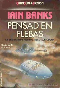 Pensad en Flebas [Consider Phlebas - es] - Читать Любимую Русскую Полную Книгу 👉 Read-E-Book.com