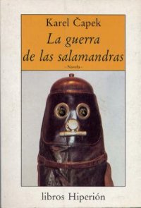 La guerra de las salamandras [Válka s mloky - es] - Читать Любимую Русскую Полную Книгу 👉 Read-E-Book.com