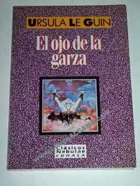 El ojo de la garza [The Eye of the Heron - es] - Читать Любимую Русскую Полную Книгу 👉 Read-E-Book.com