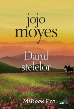 Darul stelelor de Jojo Moyes descarcă - Читать Любимую Русскую Полную Книгу 👉 Read-E-Book.com