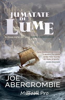 Marea sfărîmată vol.2 Jumătate de lume de Joe Abercrombie - Читать Любимую Русскую Полную Книгу 👉 Read-E-Book.com