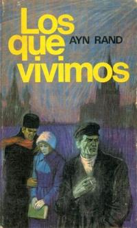 Los que vivimos - Читать Любимую Русскую Полную Книгу 👉 Read-E-Book.com