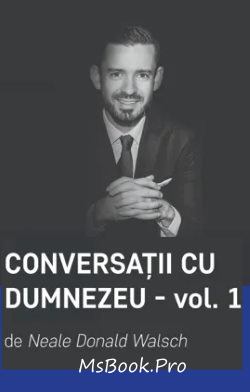Conversații cu Dumnezeu - Vol.1 de Neale Donald Walsch - Читать Любимую Русскую Полную Книгу 👉 Read-E-Book.com