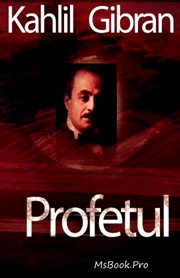Profetul de Khalil Gibran - Читать Любимую Русскую Полную Книгу 👉 Read-E-Book.com