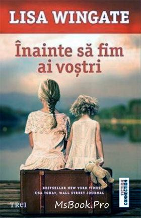 Înainte să fim ai voștri vol.1 de Lisa Wingate - Читать Любимую Русскую Полную Книгу 👉 Read-E-Book.com