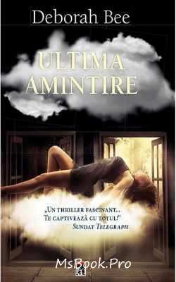 Ultima amintire de Deborah Bee - Читать Любимую Русскую Полную Книгу 👉 Read-E-Book.com