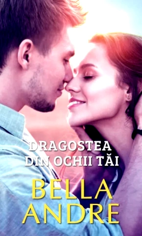 Bella Andre - Dragostea din ochii tăi - Читать Любимую Русскую Полную Книгу 👉 Read-E-Book.com
