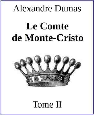 Le Comte de Monte-Cristo. Tome II - Читать Любимую Русскую Полную Книгу 👉 Read-E-Book.com