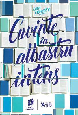 Cuvinte în albastru intens de Cath Crowley - Читать Любимую Русскую Полную Книгу 👉 Read-E-Book.com