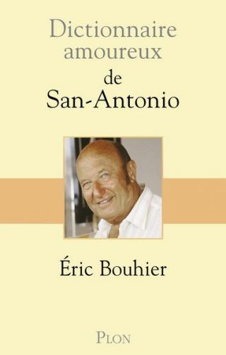 Dictionnaire amoureux de San-Antonio - Читать Любимую Русскую Полную Книгу 👉 Read-E-Book.com