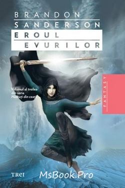 Născuţi din ceaţă vol. 3 – Eroul evurilor de Brandon Sanderson - Читать Любимую Русскую Полную Книгу 👉 Read-E-Book.com