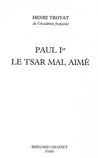 Paul 1er, le tsar mal-aimé - Читать Любимую Русскую Полную Книгу 👉 Read-E-Book.com