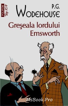 Greșeala lordului Emsworth de P.G. Wodehouse - Читать Любимую Русскую Полную Книгу 👉 Read-E-Book.com