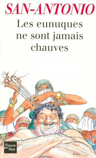 Les eunuques ne sont jamais chauves - Читать Любимую Русскую Полную Книгу 👉 Read-E-Book.com