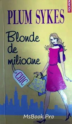 Blonde de milioane de Plum Sykes - Читать Любимую Русскую Полную Книгу 👉 Read-E-Book.com