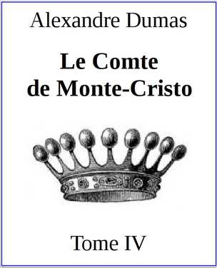 Le Comte de Monte-Cristo. Tome IV - Читать Любимую Русскую Полную Книгу 👉 Read-E-Book.com
