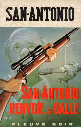 San-Antonio renvoie la balle - Читать Любимую Русскую Полную Книгу 👉 Read-E-Book.com