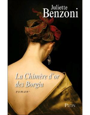 La Chimère d’or des Borgia [fr] - Читать Любимую Русскую Полную Книгу 👉 Read-E-Book.com