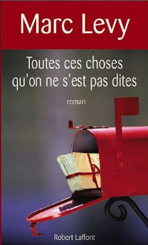 Toutes ces choses qu'on ne s'est pas dites - Читать Любимую Русскую Полную Книгу 👉 Read-E-Book.com