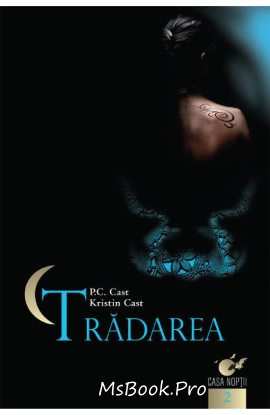 Casa nopții vol. 2: Trădarea de Kristin Cast top cele mai bune  gratis - Читать Любимую Русскую Полную Книгу 👉 Read-E-Book.com