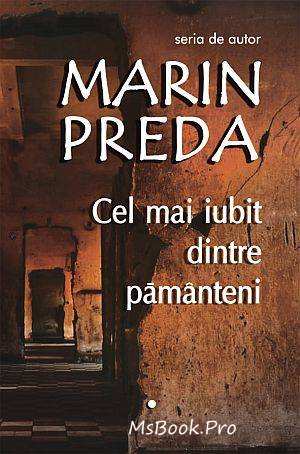 Cel mai iubit dintre pământeni vol.1 de Marin Preda - Читать Любимую Русскую Полную Книгу 👉 Read-E-Book.com