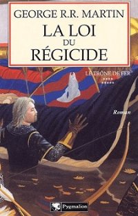 La Loi du régicide [A Storm of Swords (part 4) - fr] - Читать Любимую Русскую Полную Книгу 👉 Read-E-Book.com
