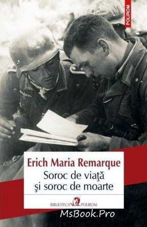 Soroc de viață și soroc de moarte de Erich Maria Remarque - Читать Любимую Русскую Полную Книгу 👉 Read-E-Book.com