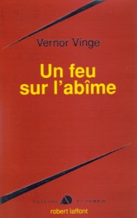Un feu sur l'abîme [A Fire Upon the Deep - fr] - Читать Любимую Русскую Полную Книгу 👉 Read-E-Book.com
