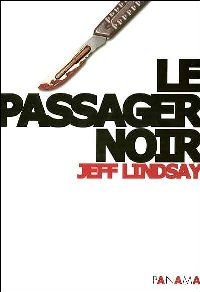 Le passager noir [=Dexter revient ! / Dearly Devoted Dexter - fr] - Читать Любимую Русскую Полную Книгу 👉 Read-E-Book.com