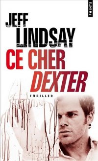Ce cher Dexter [Darkly Dreaming Dexter - fr] - Читать Любимую Русскую Полную Книгу 👉 Read-E-Book.com